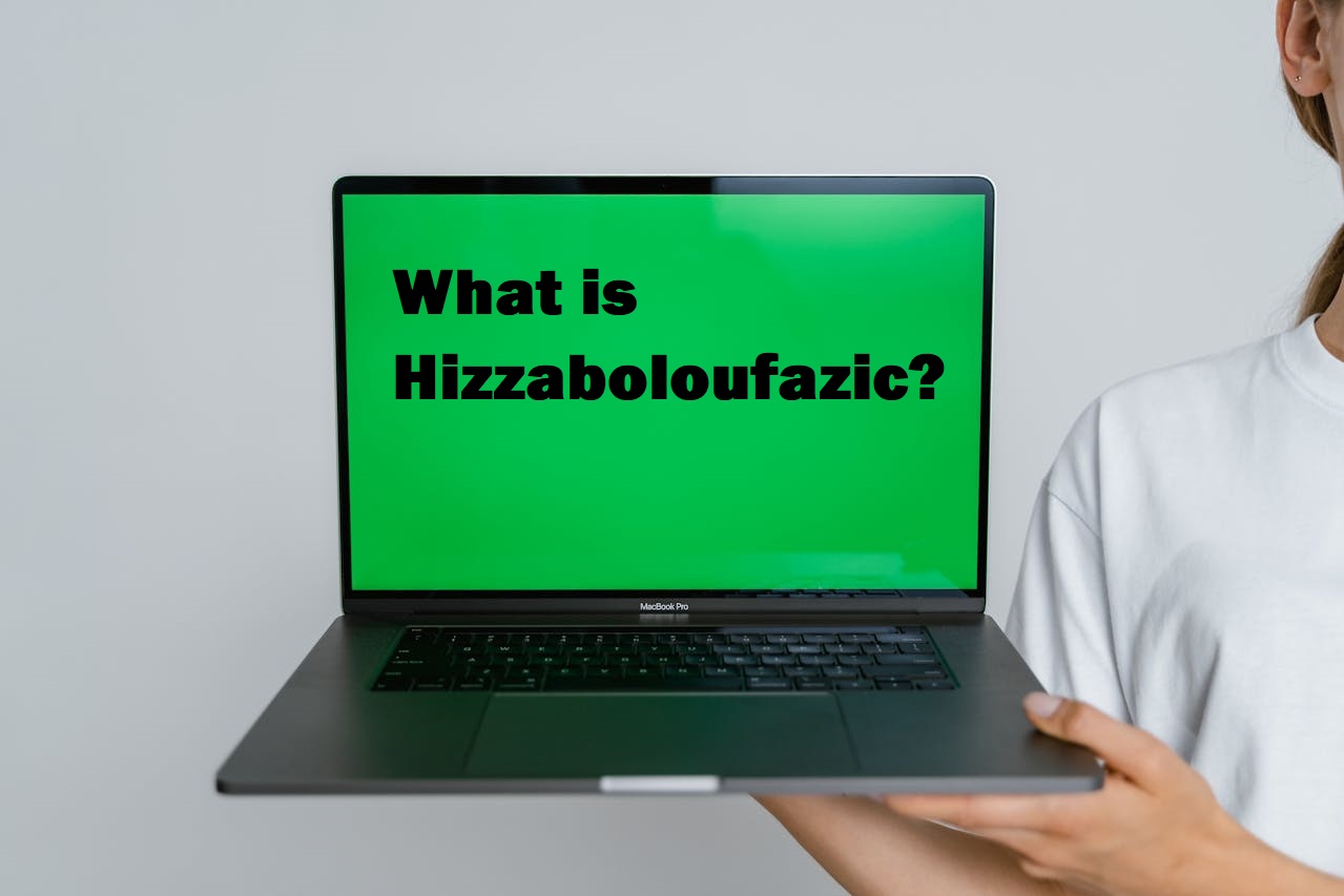 What is Hizzaboloufazic