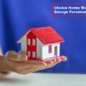 Choice Home Warranty George Foreman