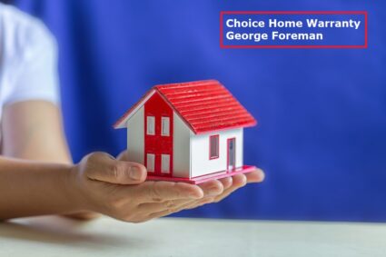 Choice Home Warranty George Foreman: A Knockout Partnership for Homeowners